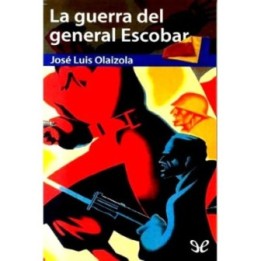 La guerra del general Escobar