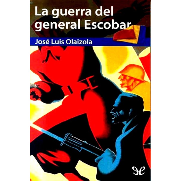 La guerra del general Escobar