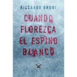 Cuando florezca el espino blanco