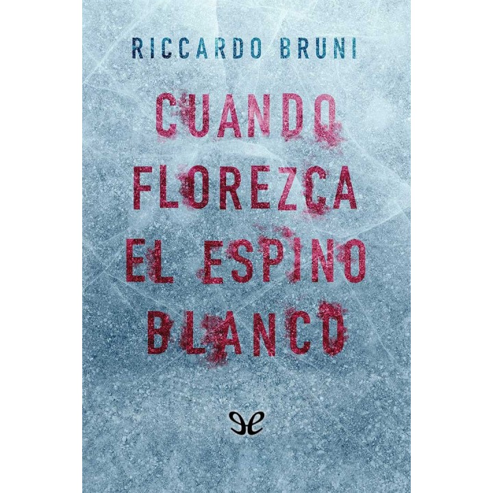 Cuando florezca el espino blanco