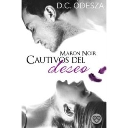 Maron Noir. Cautivos del deseo