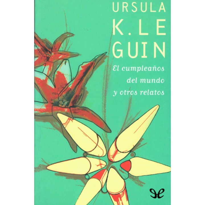 El cumpleaños del mundo y otros relatos