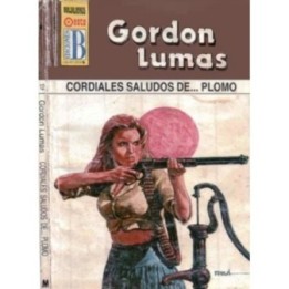 Cordiales saludos de… plomo