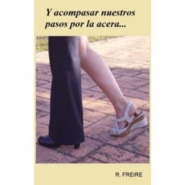 Y acompasar nuestros pasos por la acera…
