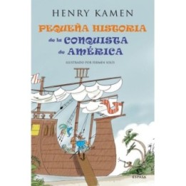 Pequeña historia de la conquista de América