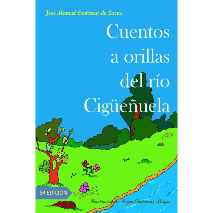 Cuentos a orillas del río Cigüeñuela