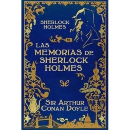 Las Memorias de Sherlock Holmes (Ed. Ilustrada)