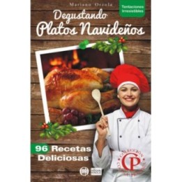 Degustando platos navideños: 96 recetas deliciosas