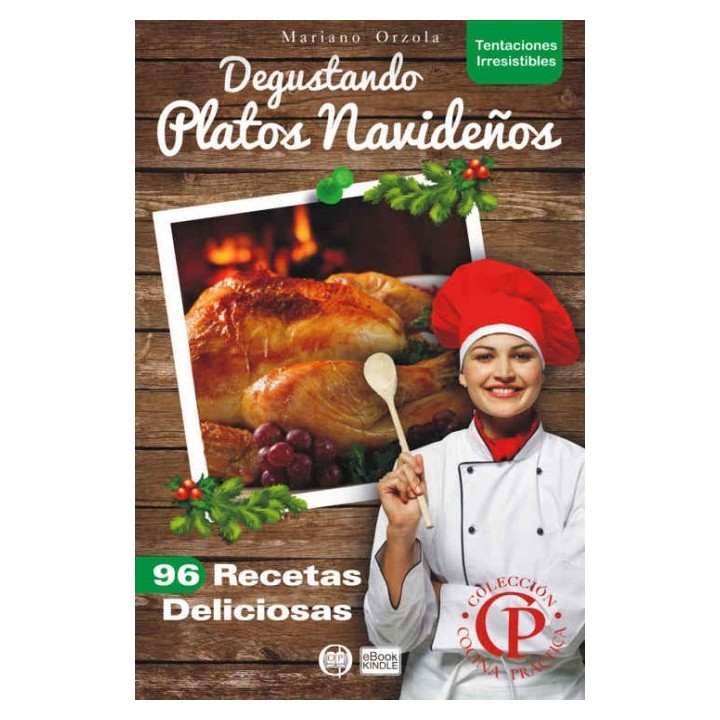 Degustando platos navideños: 96 recetas deliciosas