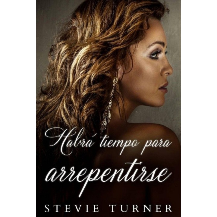 Habrá tiempo para arrepentirse