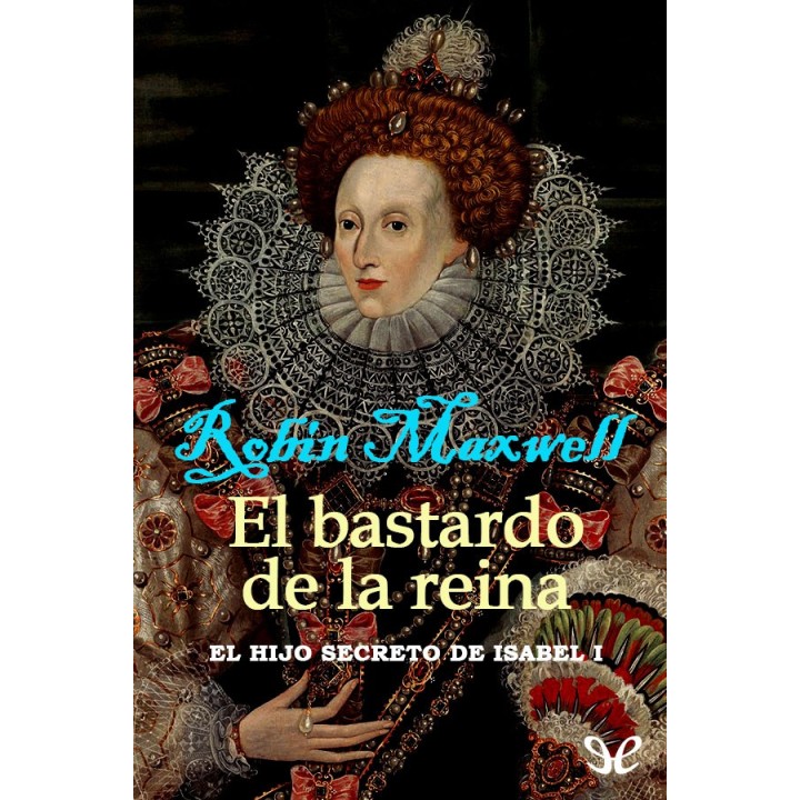 El bastardo de la reina