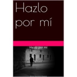 Hazlo por mí