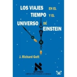 Los viajes en el tiempo y el universo de Einstein