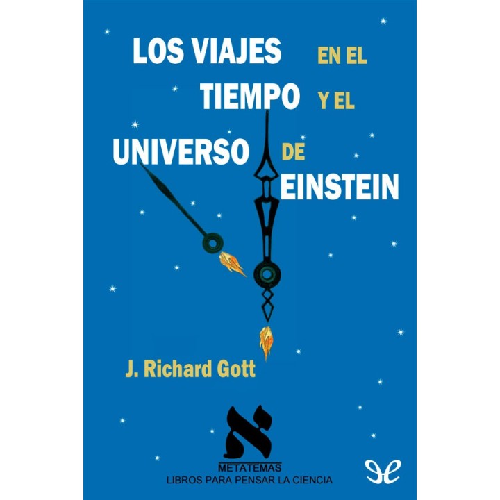 Los viajes en el tiempo y el universo de Einstein