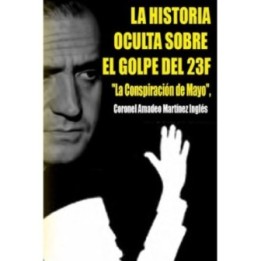 La historia oculta sobre el golpe del 23 F