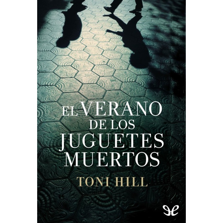 El verano de los juguetes muertos