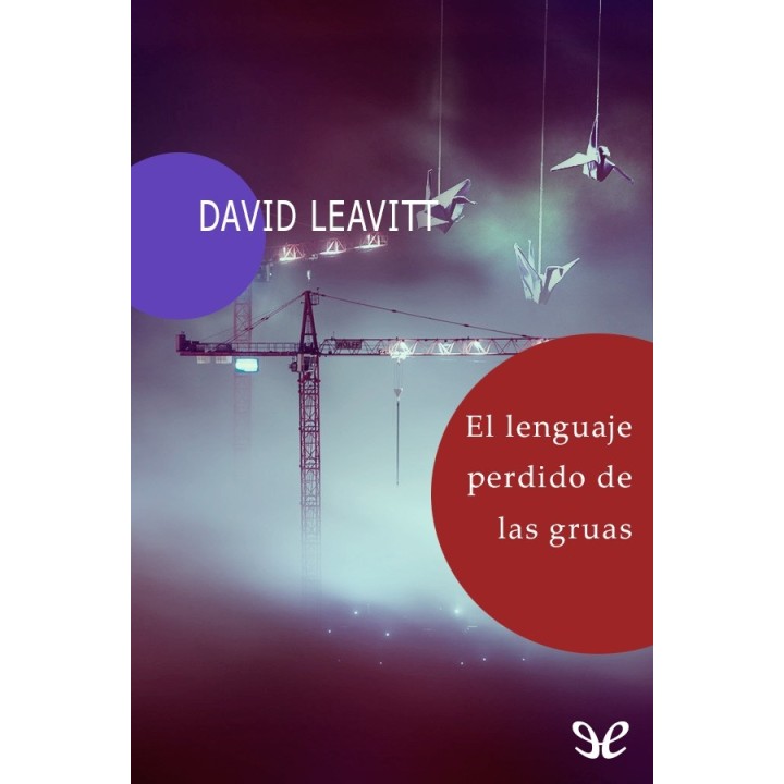 El lenguaje perdido de las grúas