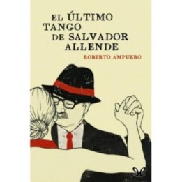 El último tango de Salvador Allende