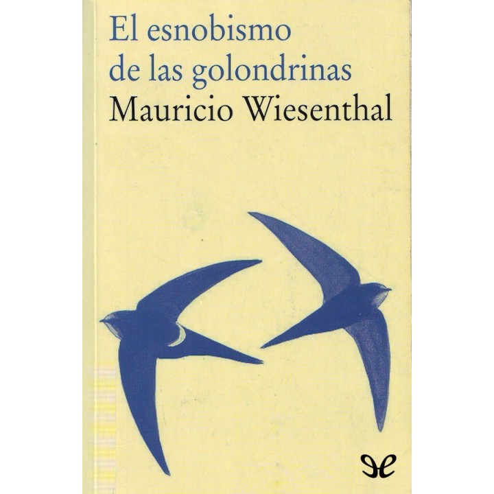 El esnobismo de las golondrinas