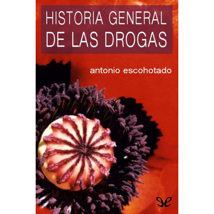 Historia general de las drogas