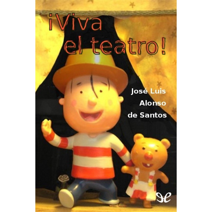 ¡Viva el teatro!