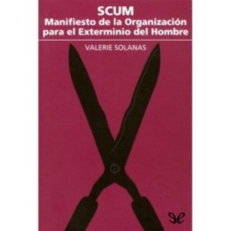 SCUM: Manifiesto de la organización para el exterminio del hombre