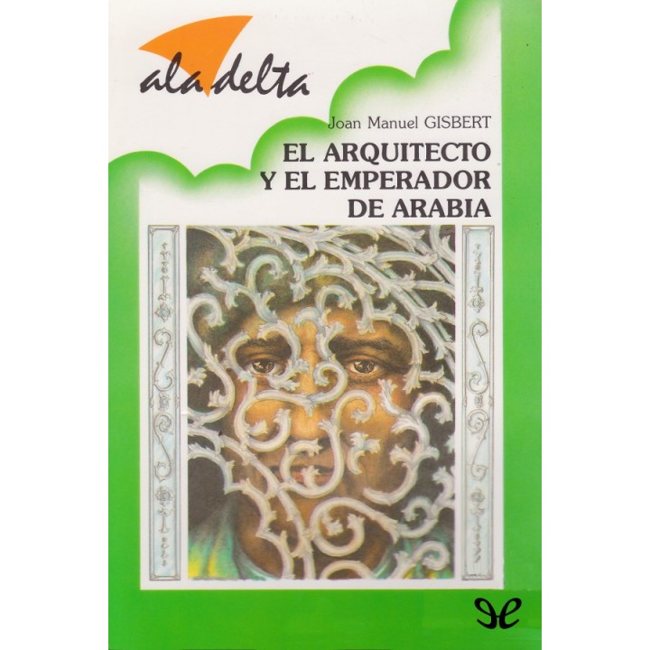 El arquitecto y el emperador de Arabia
