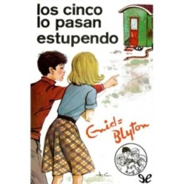 Los Cinco lo pasan estupendo