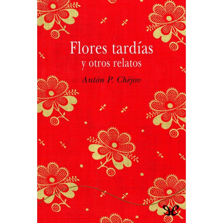 Flores tardías y otros relatos