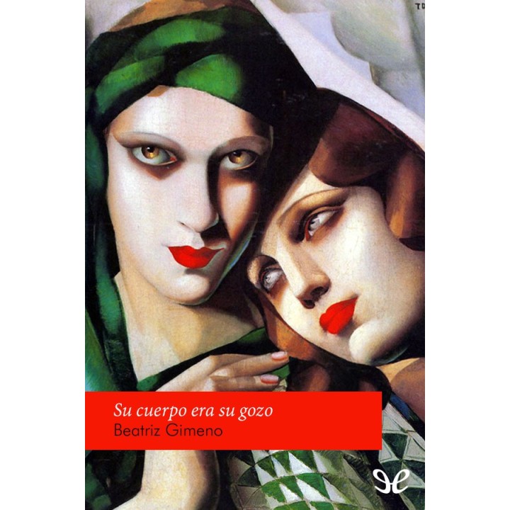 Su cuerpo era su gozo