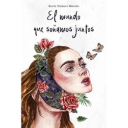 El mundo que soñamos juntos