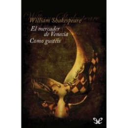El mercader de Venecia & Como gustéis
