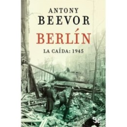 Berlín. La caída: 1945