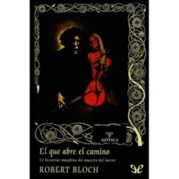 El que abre el camino: 24 historias macabras