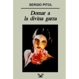 Domar a la divina garza