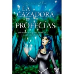 La Cazadora de Profecías