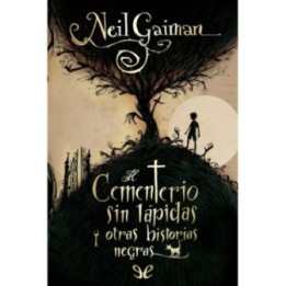 El cementerio sin lápidas y otras historias negras