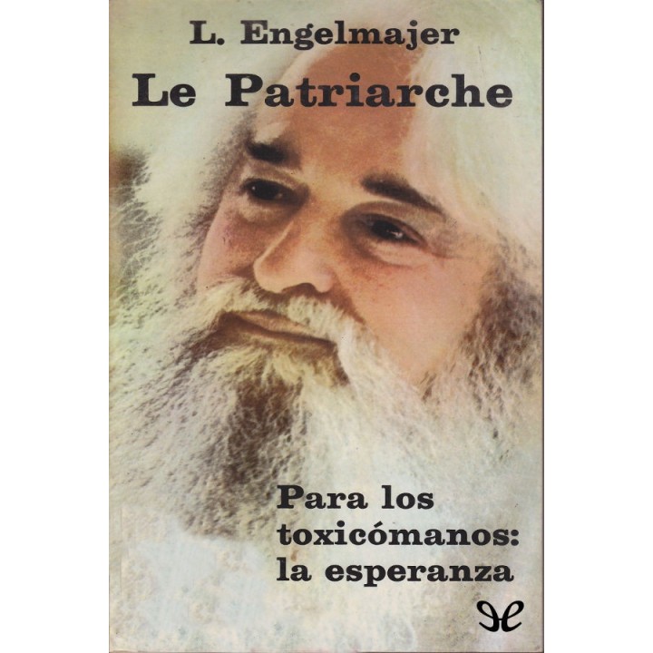 Le Patriarche: para los toxicómanos