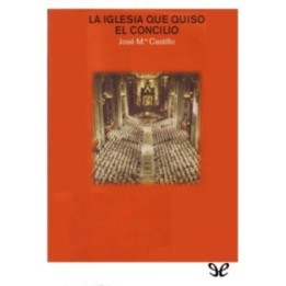La Iglesia que quiso el Concilio