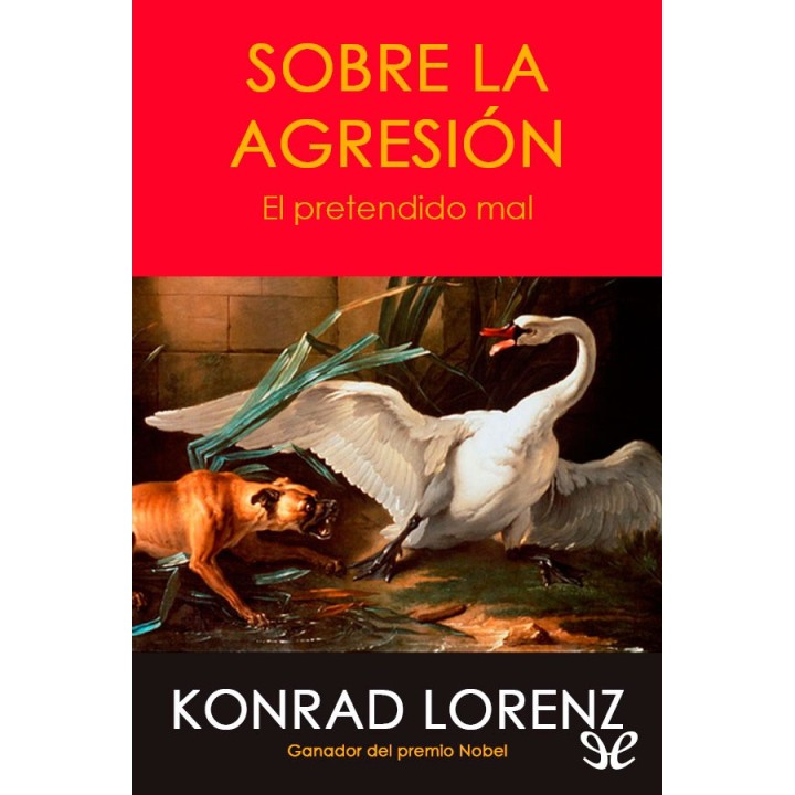 Sobre la agresión: el pretendido mal