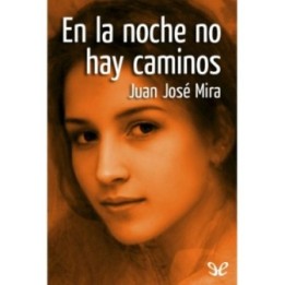 En la noche no hay caminos