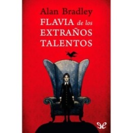 Flavia de los extraños talentos