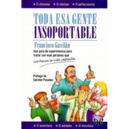 Toda esa gente insoportable