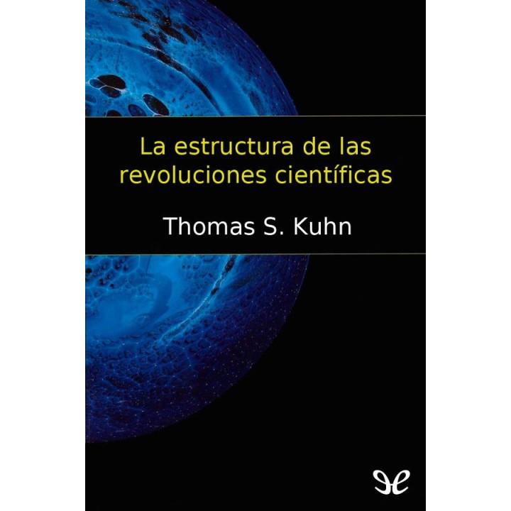 La estructura de las revoluciones científicas