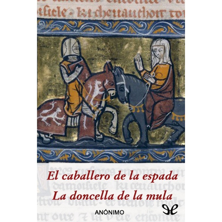 El caballero de la espada & La doncella de la mula