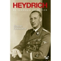 Heydrich. El verdugo de Hitler