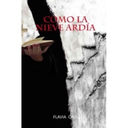Como la nieve ardía