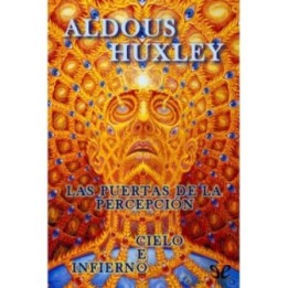Las puertas de la percepción - Cielo e infierno