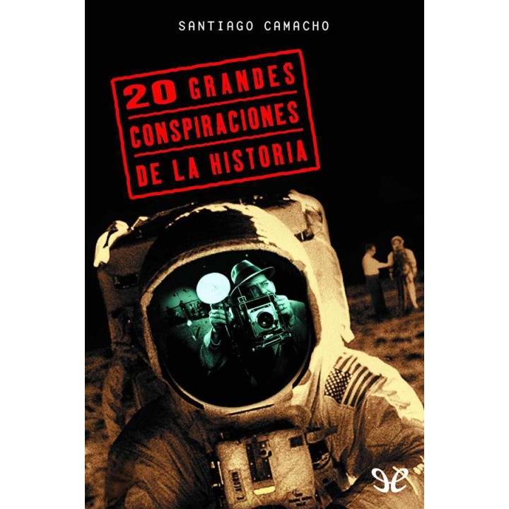 20 grandes conspiraciones de la Historia