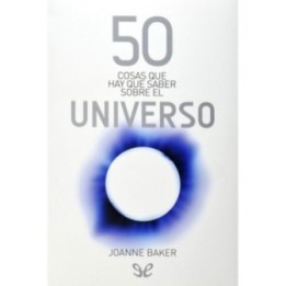 50 cosas que hay que saber sobre el universo